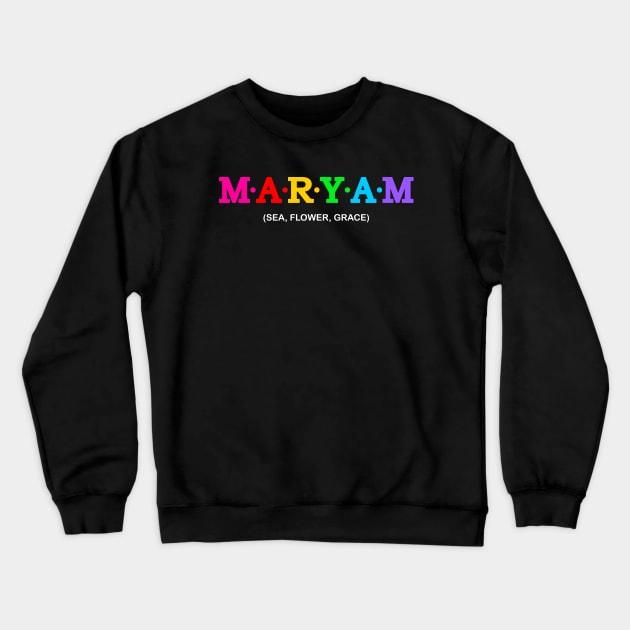 Maryam - Sea, Flower, Grace. Crewneck Sweatshirt by Koolstudio